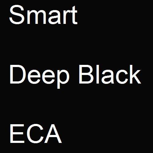 Smart, Deep Black, ECA.